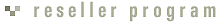 reseller program